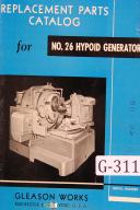 Gleason-Gleason No. 26 Hypoid Generator, Parts List Manual-#26-No. 26-01